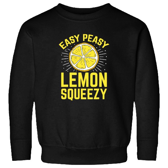Easy Peasy Lemon Squeezy Funny Lemonade Juice Business Sweatshirts