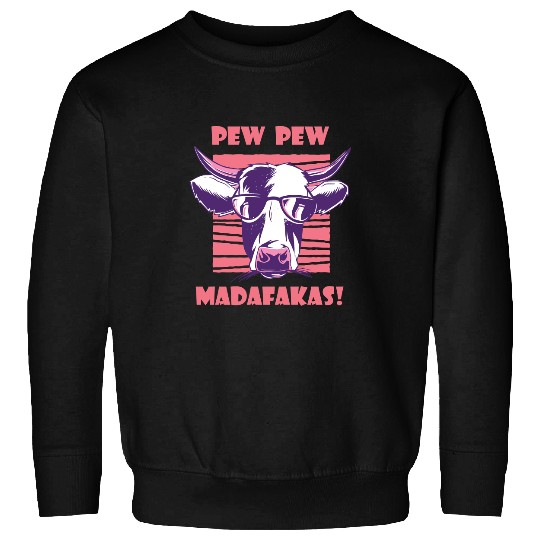 Cattle Cow pew pew madafakas Sweatshirts