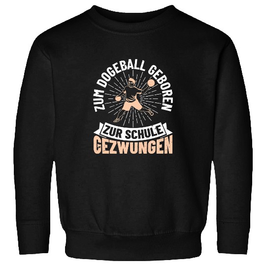 Dodgeball Away Ball People Ball Team Ball Game 1 Sweatshirts