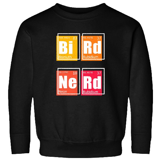 BIRD NERD Periodic Table of Elements Birding Watcher Meme Sweatshirts