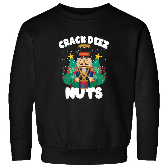 Crack Deez Nuts Nutcracker Funny Christmas Family Sweatshirts