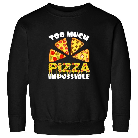 Too Much Pizza Impossible Cheesy Hawaiian Tomato Top Pizza Sweatshirts