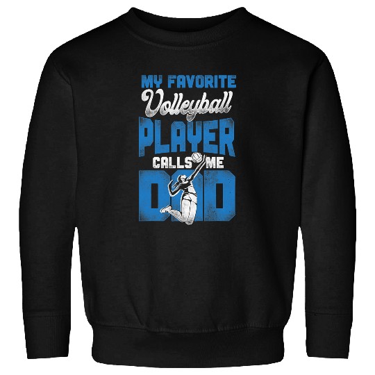 Volleyball Gift Player Team Dad Father vintages My Favorite Sweatshirts
