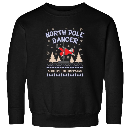 Pole Dance Fun Graphic Santa Claus North Pole Dancer Gift Sweatshirts