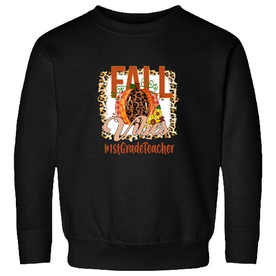 Teacher Job 1st Grade Teacher Fall Vibes Leopard Pumpkin Sweatshirts