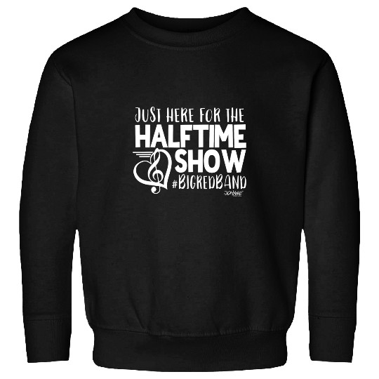 Just Here For The Halftime Show Johnstown Big Red Band Sweatshirts