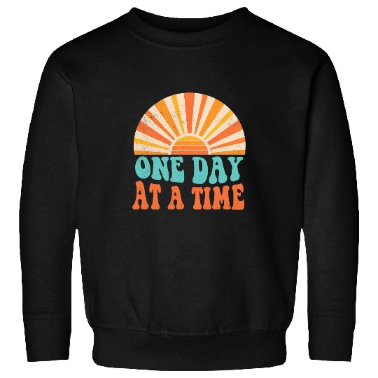 One Day At A Time Retro vintages Inspirational Motivation Sweatshirts