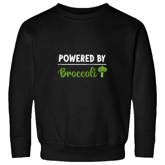 Powered By Broccoli Funny Vegetarian Vegan Vegetable Graphic Sweatshirts
