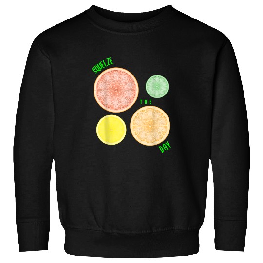 SQUEEZE THE DAY Lemon Lime Orange Grapefruit Citrus Slices Sweatshirts