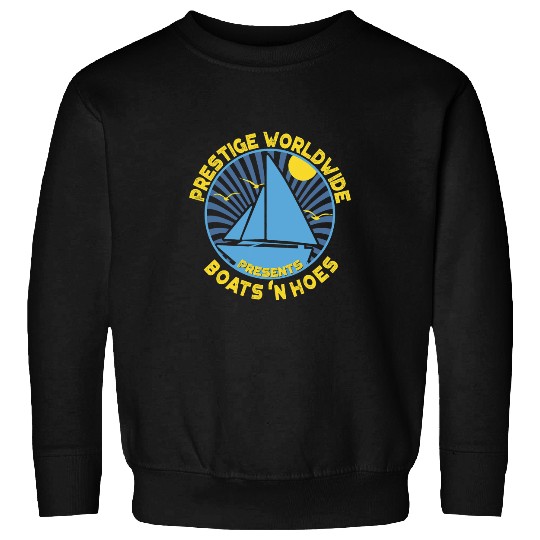 Prestige Worldwide Boats N Hoes Cool Sailor Tee Sweatshirts