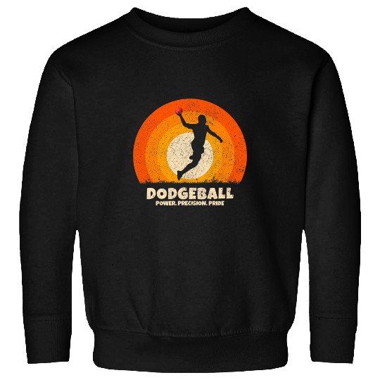 Power Precision Pride For dodges Men Dad or Boy Dodgeball Sweatshirts