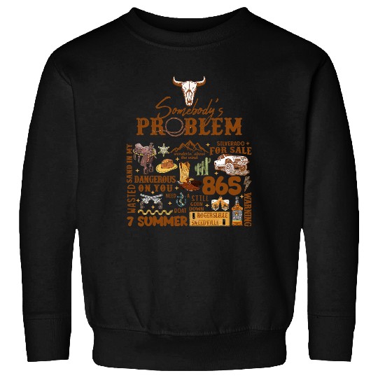 Somebodys Problem Sand In My Boots Western Country Music Sweatshirts