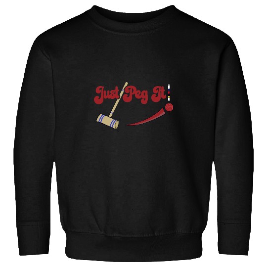 Croquet Just Peg It Funny Croquet Gift Sweatshirts
