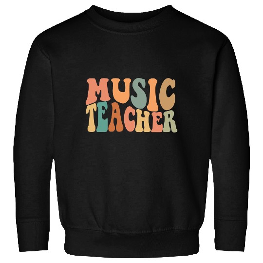 Teacher Job Groovy Music Teacher Team Teacher Back To School 1 Sweatshirts