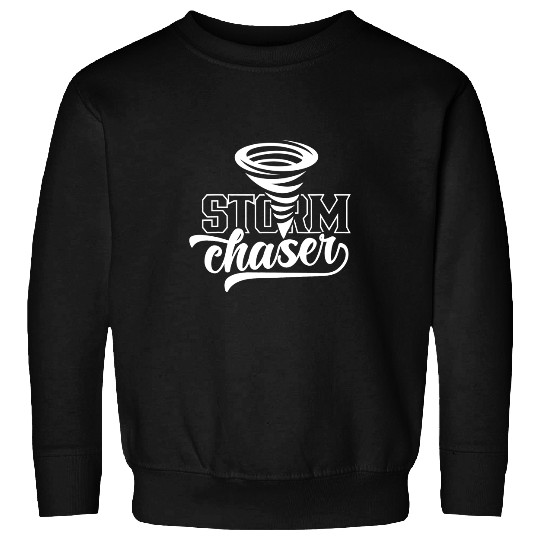 Storm Chaser Chase Chasing Tornado Sweatshirts