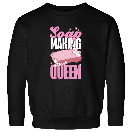 Soap Making Crafting Crown Queen Soap Making Queen Sweatshirts