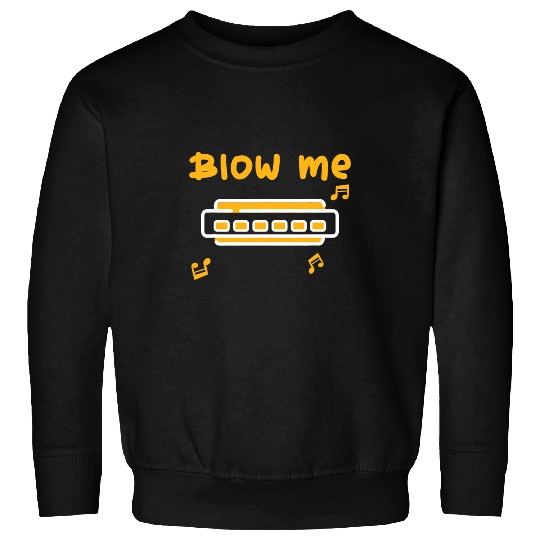 Harmonica Lover Blow Me Harmonica Classical Music Sweatshirts
