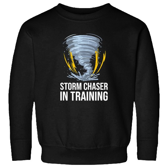 Tornado Storm Chaser In Training For Meteorologist Sweatshirts