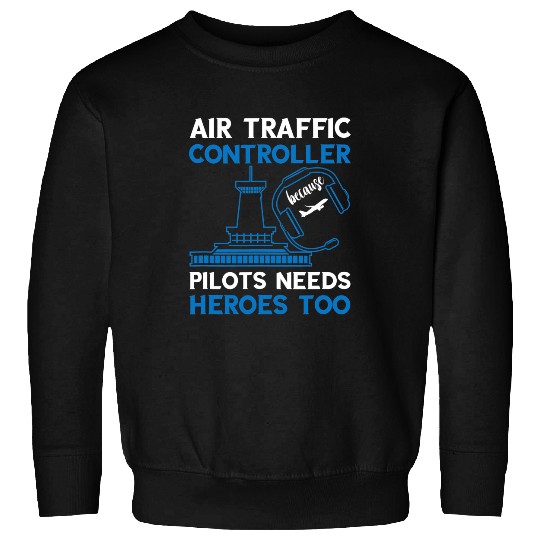 Pilot Job Air Traffic Controller Airplane Pilot Hero Flight Control Sweatshirts