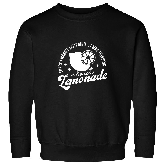 Thinking About Lemonades Citrus Fruits Lemon Sweatshirts