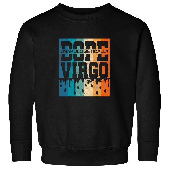 Virgo Astrology Zodiac Dope Queen King Birthday Pride Sweatshirts