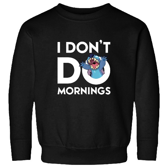 Disney Stitch Don'T Do Mornings Sweatshirts