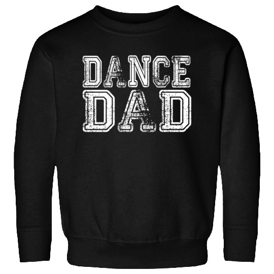 Dance Dad Sweatshirts