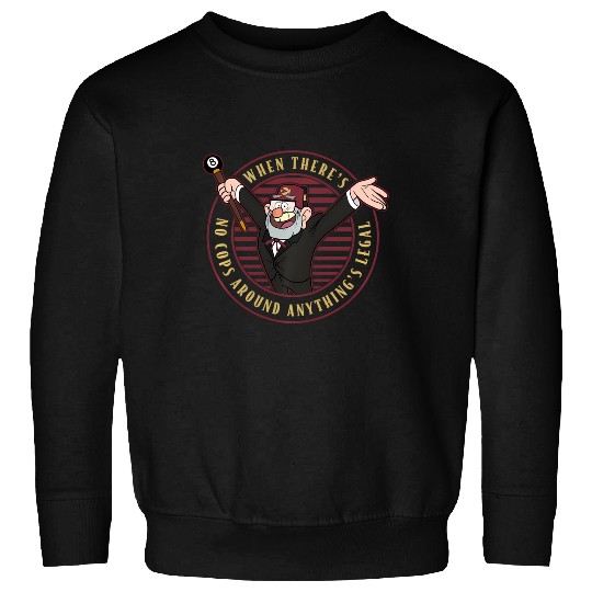 Disney Gravity Falls When There'S No Cops Anything'S Legal Sweatshirts