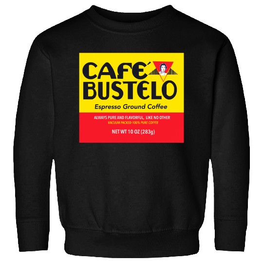 Cafe bustelo - Coffee - Sweatshirts