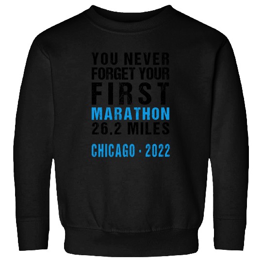 Chicago 2021 Illinois Never Forget Your First Marathon Sweatshirt