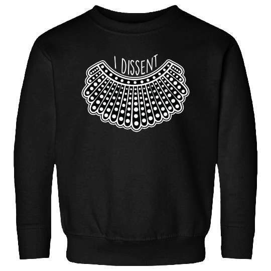 I Dissent Collar - Rbg - Sweatshirts