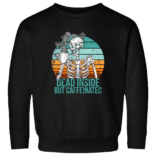 Dead Inside But Caffeinated Retro Distressed Black Coffee Sweatshirt