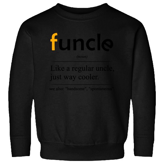Funcle Definition Handsome Spontaneous Best Uncle Sweatshirt