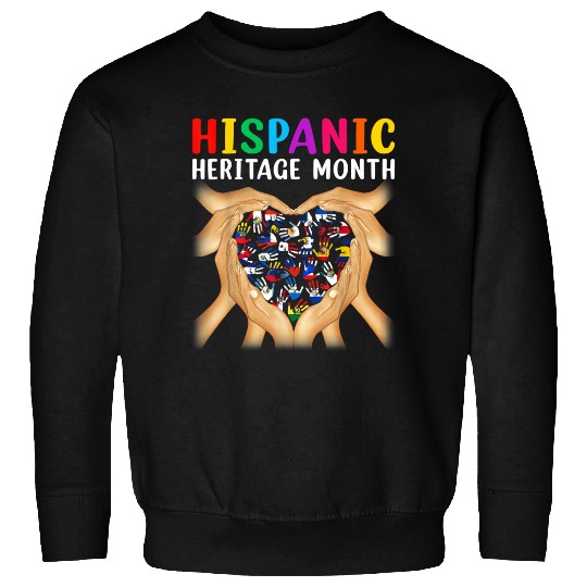 Hispanic Heritage Countries Hands Heart Flags Latina Power Sweatshirt