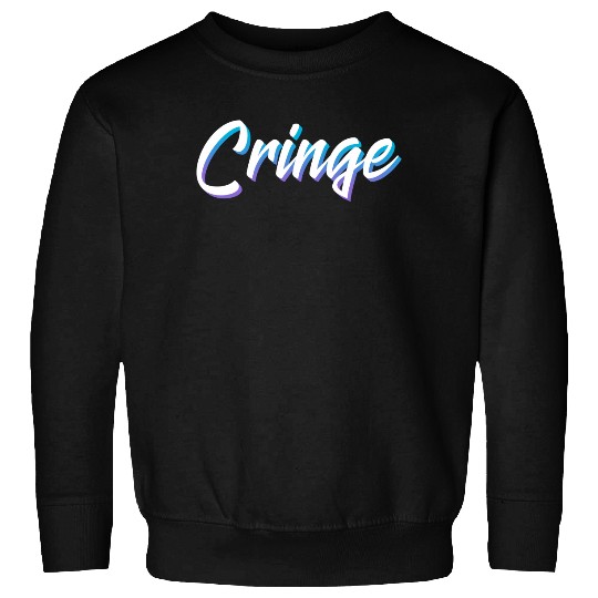 Cringe Meme Sweatshirt