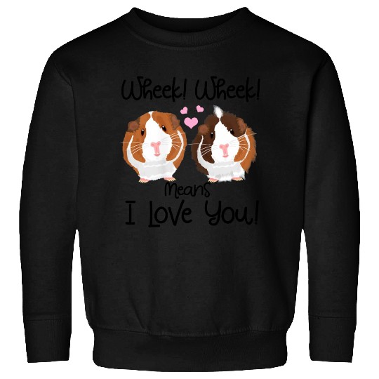 Wheek I Love You Guinea Pig Clothes Cavy Gift Sweatshirt