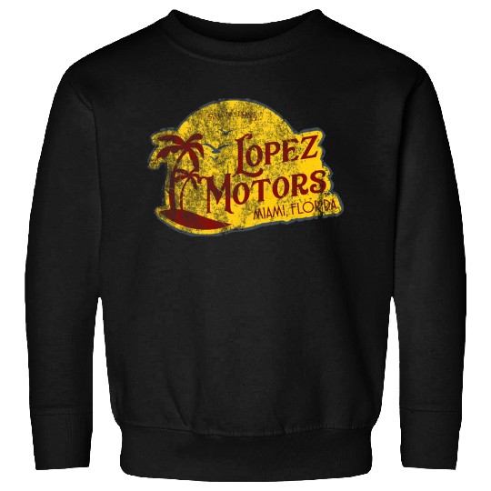 Lopez Motors from SCARFACE Sweatshirts