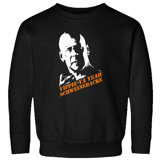 Yippie Ya Yeah Schweinebacke Die Hard Sweatshirts