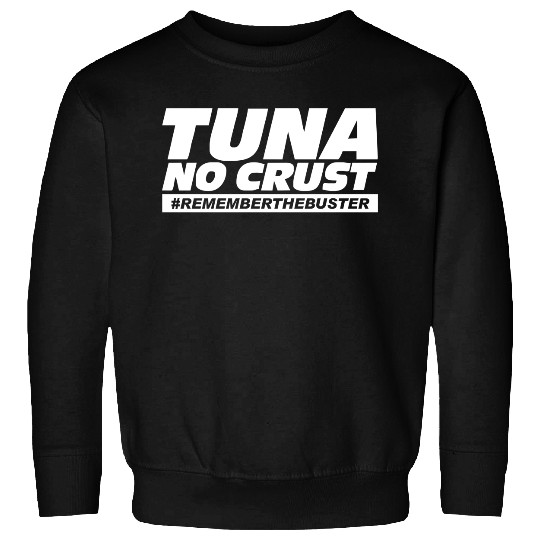 Tuna No Crust Sweatshirts