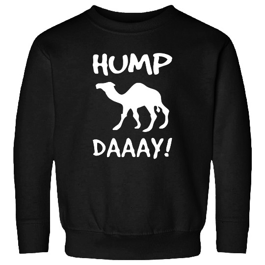New HUMP DAY funny Sweatshirts