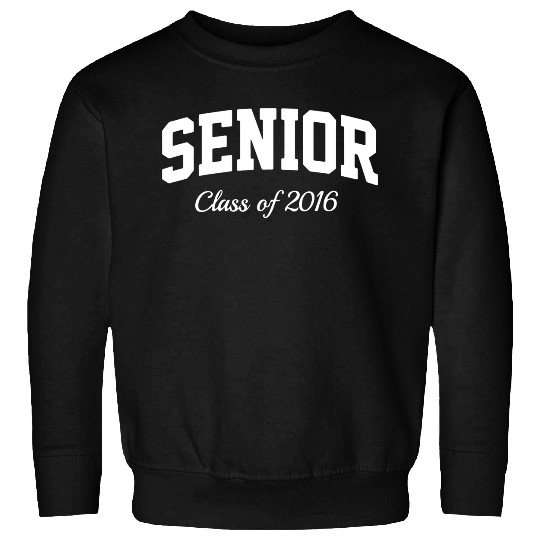 Senior Class of 2016 Sweatshirts