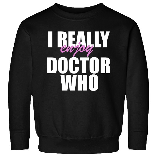 I Like It Sweatshirts