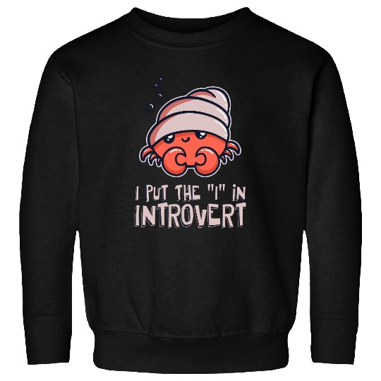 I Is For Introvert Sweatshirts