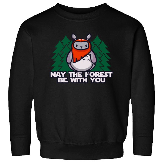 May the Forest be With You Sweatshirts