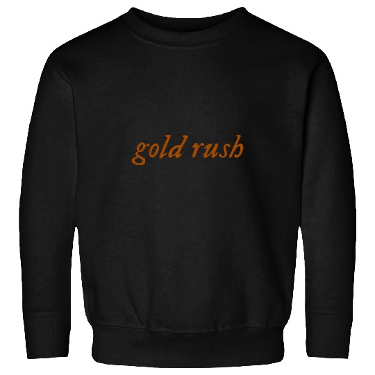 Gold Rush Tayl0r Swift Sweatshirts