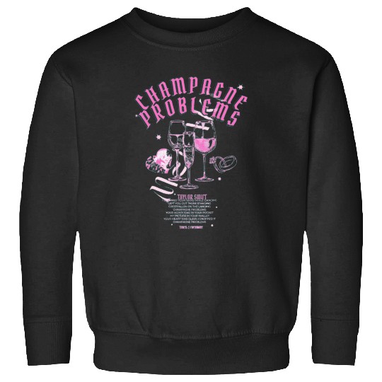 Discover champagne problems Taylor ) (6) Sweatshirts