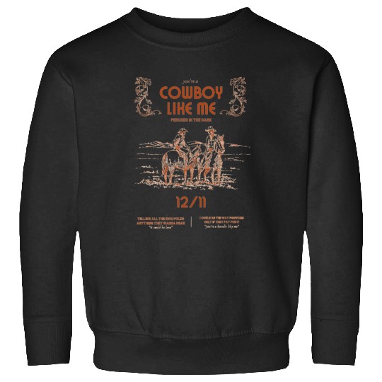 Discover cowboy like me Taylor )  1 Sweatshirts