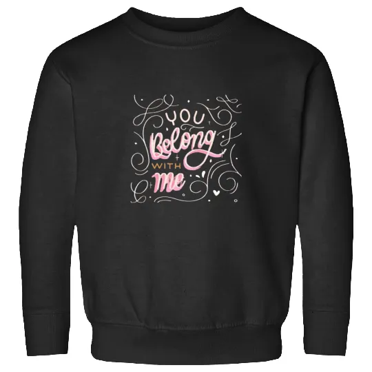 Discover you belong with me Taylor ) Sweatshirts