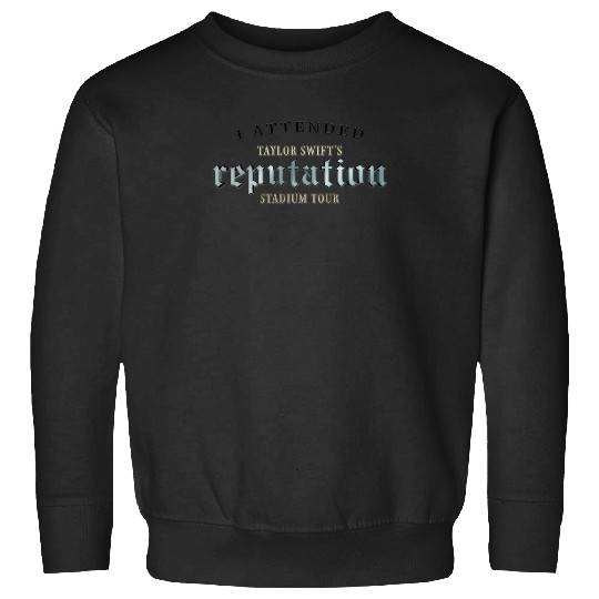 I Attended Taylor'S Reputation Stadium Tour 837 Sweatshirts