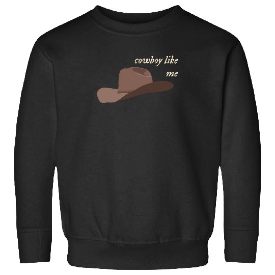 Discover Cowboy Like Me   Taylor 868 Sweatshirts